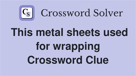 Sheet metal producer Crossword Clue 